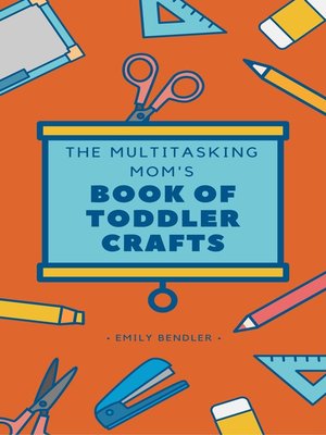 cover image of The Multitasking Mom's Book of Toddler Crafts